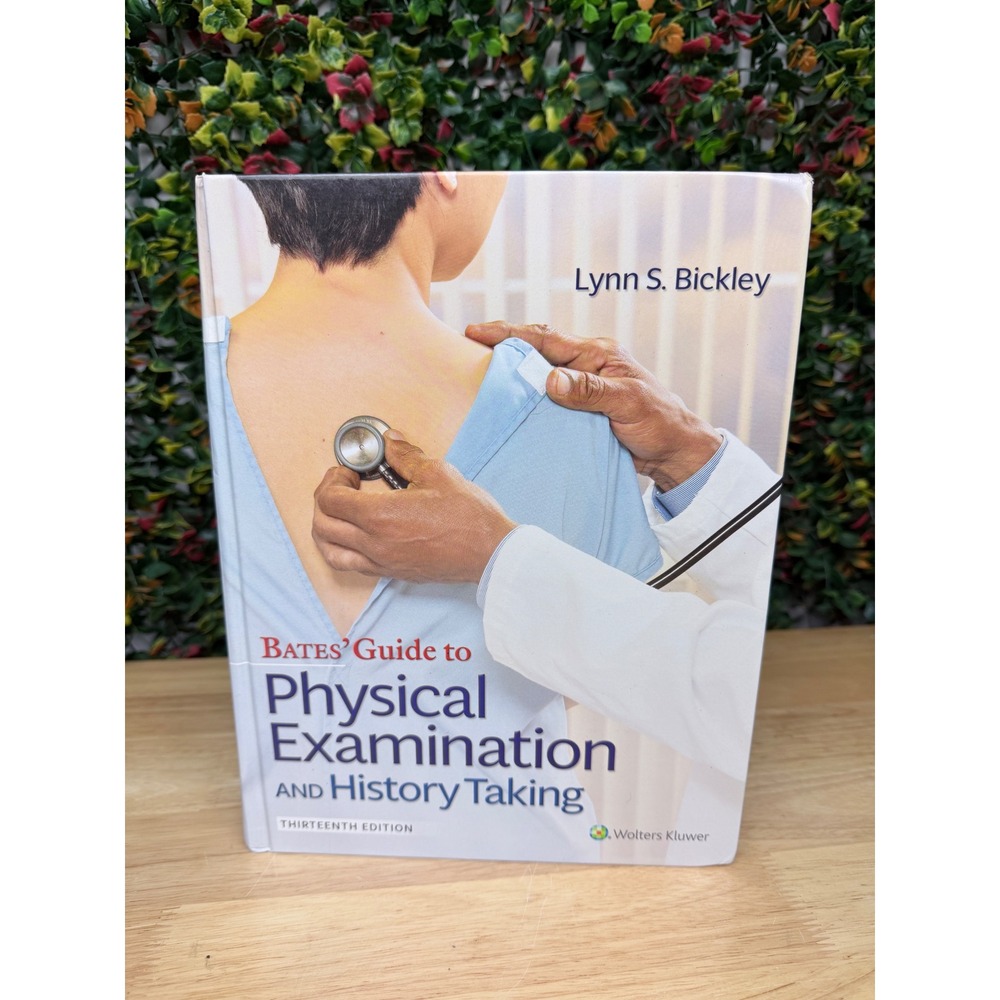 Bates Guide to Physical Examination and History Taking 13th Ed Lynn Bickley Hard